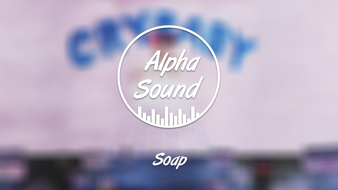 Alpha sound. Soap песня. With Soap песня.