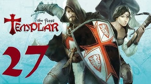 Benson Plays The First Templar (27)