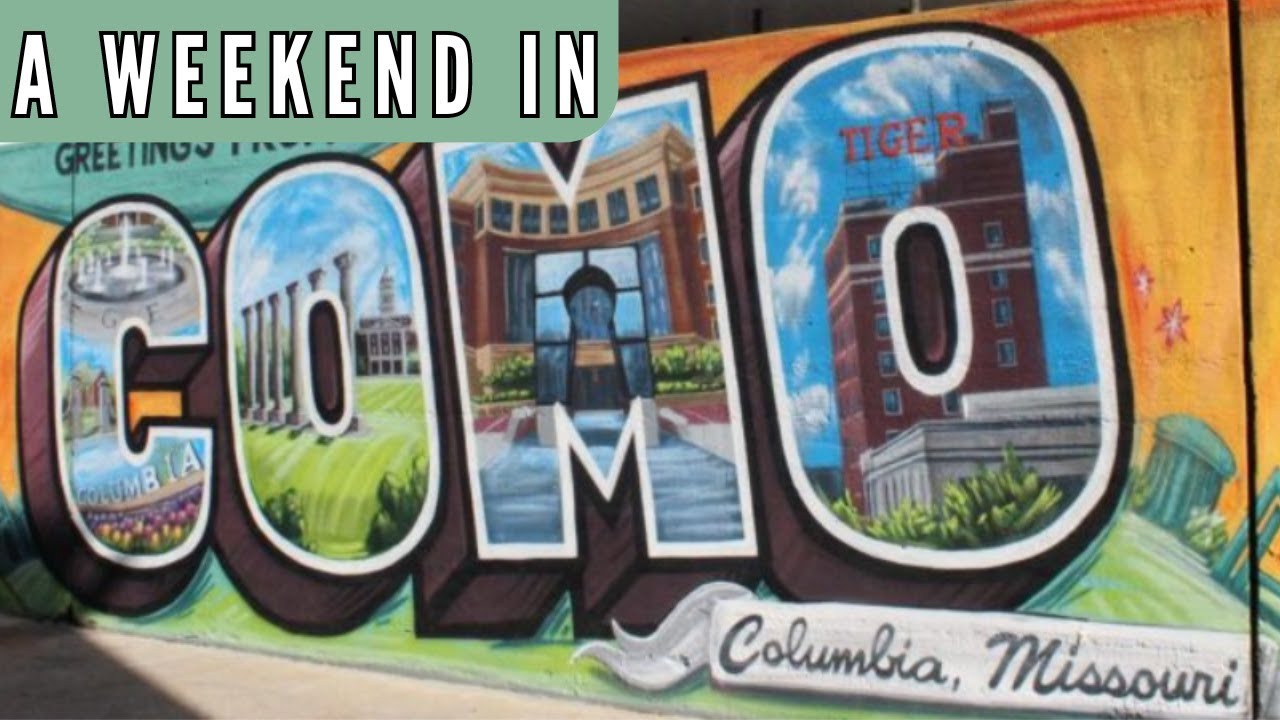 How To Spend A Weekend In Columbia Missouri - Mizzou - - YouTube