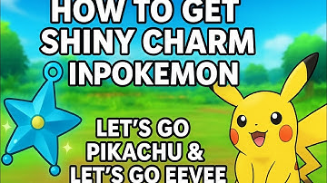 HOW TO GET SHINY CHARM IN POKEMON LET