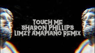 Sharon Phillips-Touch Me (LIMZy Amapiano Remix)