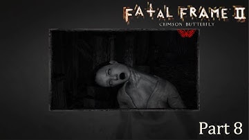 Fatal Frame II: Crimson Butterfly - Part 8 (The Old Tree | Find the Family Crests)