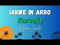 Iakwe In Arro Kitwon Lometo Marshallese Karaoke RiMajol Karaoke