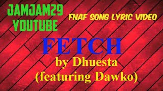 Fnaf Song Lyric Video - Fetch by DHuesta (featuring Dawko) Resimi