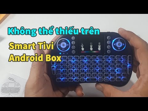 Bàn phím kiêm chuột tiện dụng cho Smart Tivi, Android Box. Thiết bị cần có cho bạn