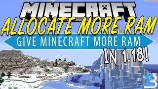 How To Allocate More RAM to Minecraft 1.18 (Give More RAM ... 