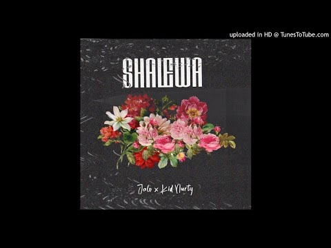 Jalo Ft Kid Nurty Shalewa