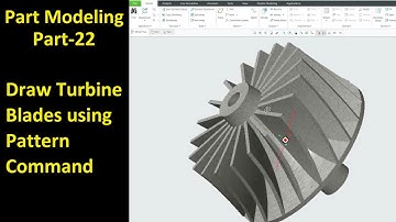 #22 Creo Part Modeling- Draw Turbine Blades using Pattern Command