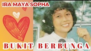 IRA MAYA SOPHA-BUKIT BERBUNGA