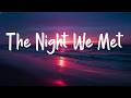 Lord Huron - The Night We Met (Lyrics) | (Loop video)