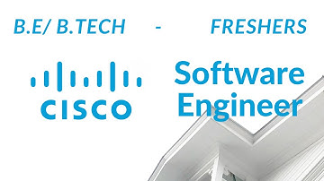 CISCO FRESHERS OPENINGS - SOFTWARE ENGINEER B.E/B.TECH