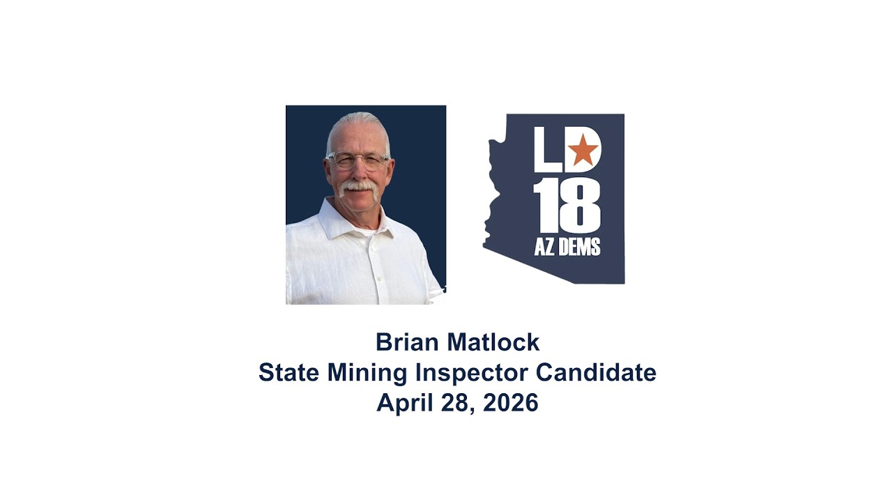Brian Matlock for Arizona State Mining Inspector