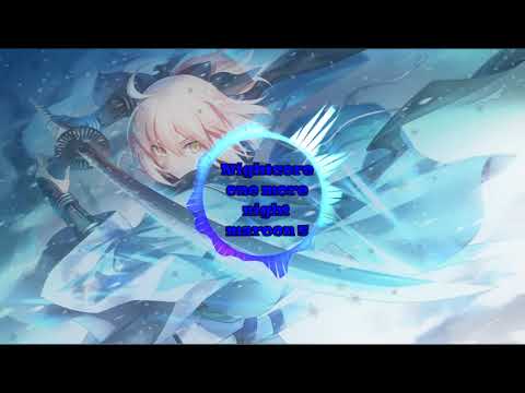 Nightcore One More Night 《maroon5》