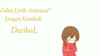 Download Lagu paling romantis 2019(cartoon animasi)Jangan Kembali - DecikaL || indie Sukabumi Lagu paling romantis 2019(cartoon animasi)Jangan Kembali - DecikaL || indie Sukabumi