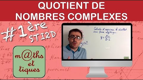 Calculer le quotient de nombres complexes - Première STI2D