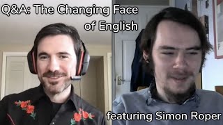 The Changing Face of English (with @simonroper9218)