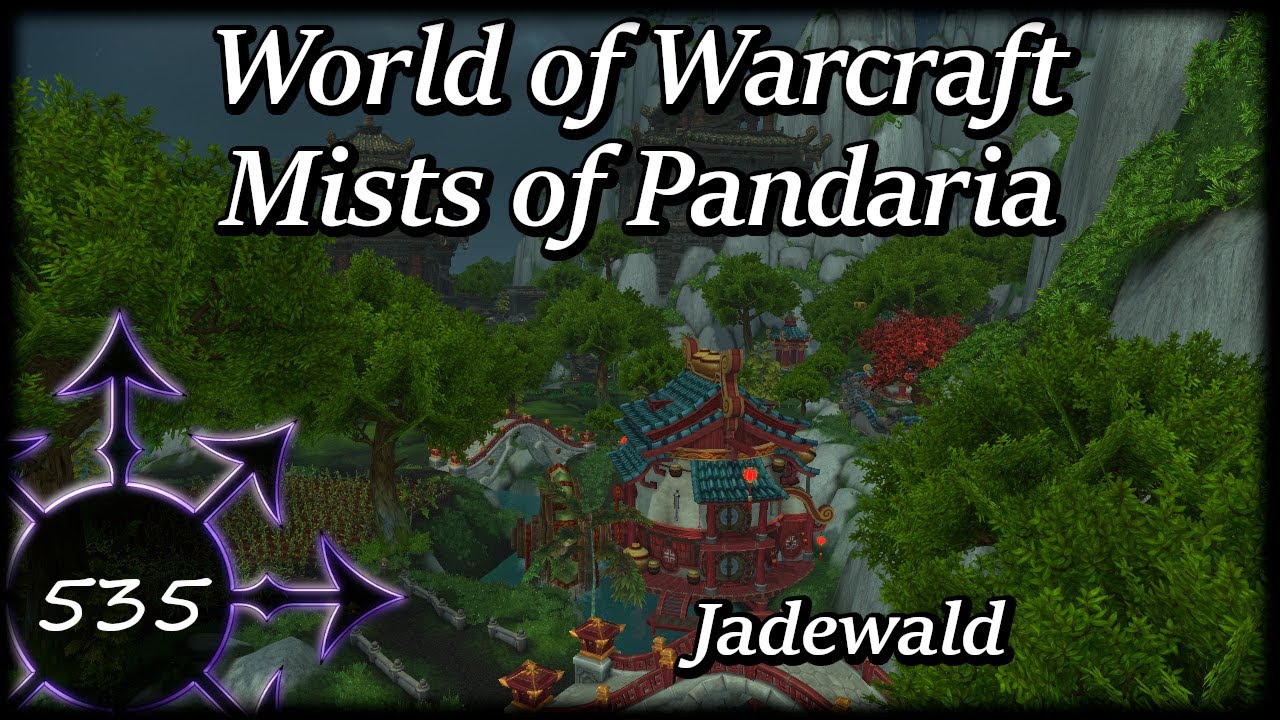 Let's Play World of Warcraft - WOW Storymode (535) Mists of Pandaris - Jadewald
