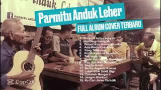 PARIMITU ANDUK LEHER | COVER | full album cover terbaru