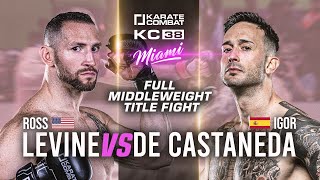 FULL FIGHT: Champ Ross Levine vs Igor De Castaneda | Karate Combat 38