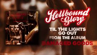 Video thumbnail of "Hellbound Glory - Til' The Lights Go Out (Official Track)"