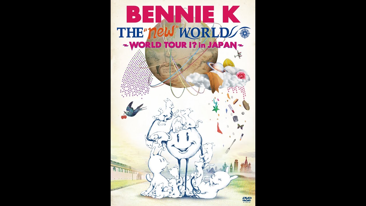BENNIE K - THE “new” WORLD ～WORLD TOUR !? in JAPAN～【後編】