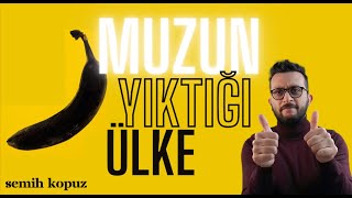 Muz Cumhuriyeti Nedir? Sürecin Gerçek Öyküsü