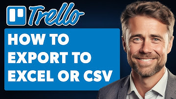 How to Export from Trello to Excel or CSV (Full 2025 Guide)