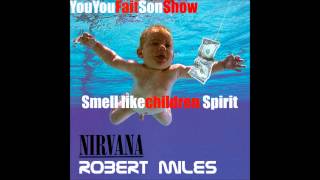 Video thumbnail of "Nirvana / Robert Miles "Smell like CHILDREN spirit" - Mashup"