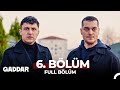 Gaddar 6 Bölüm