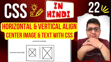 CSS Horizontal & Vertical Align | Center Image & Text with CSS | Complete CSS Tutorial in Hindi 22