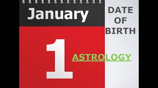 January 1 Date of Birth Numerology Astrology