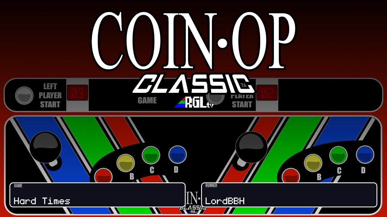 Coin-op Classic 2024 - (045) Hard Times - LordBBH