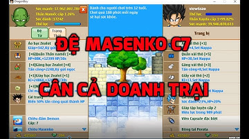 Ngọc Rồng Online - Đệ Masenko c7 Mặc Set HP 6 Sao Kéo Sư Phụ Đi Doanh Trại...Ăn Hành Sml