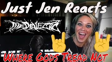 The Dialectic-Where Gods Tread Not REACTION | JUST JEN REACTS | Metal Chick Reacts to The Dialectic
