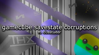 GameCube Savestate Corruptions (feat. dusstuiter)