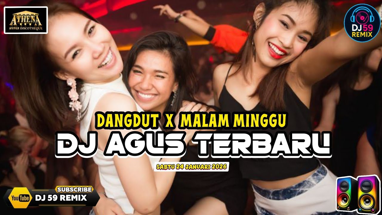 DJ AGUS TERBARU __ ATHENA BANJARMASIN__DANGDUT X MALAM MINGGU__ SABTU 24 JANUARI 2026