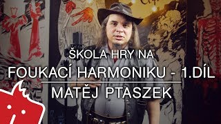 Výběr, údržba harmoniky + základní polohy - Matěj Ptaszek & HOHNER Škola hry na foukací harmoniku #1