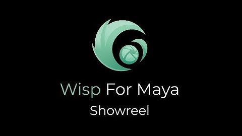 WispForMaya - Showreel