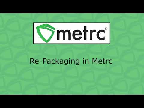 Metrc Training: Re-Packaging