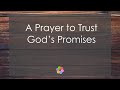 A Prayer to Trust God’s Promises
