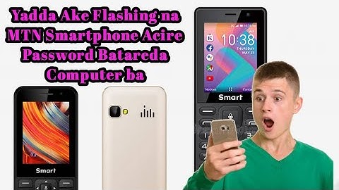 Flashing Yadda ake cire password na MTN smart phone kyauta ba ko Naira