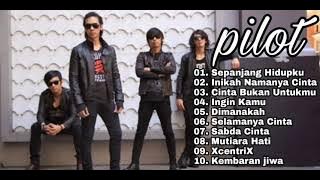 Kumpulan Lagu Band Pilot full album || sepanjang hidupku