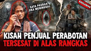 AMPUN ! KAPOK GUE NGUNDANG ORANG INI ! PEDAGANG PERABOTAN TERSESAT DI ALAS RANGKAS BIKIN GEGER !