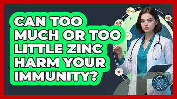 Can Too Much Or Too Little Zinc Harm Your Immunity? - All About the Immune System