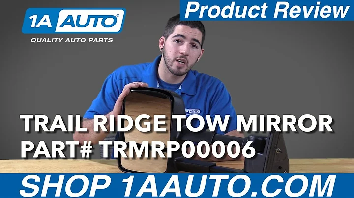1A Auto Product Review - Trail Ridge Tow Mirror TRMRP00006