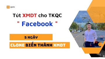 Hướng dẫn XMDT (id/hub) tài khoản quảng cáo Facebook và tút ép clone thành Via XMDT - Qn92
