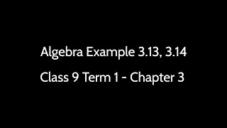 Chapter 3.Algebra-9th Term 1 Example 3.13,3.14