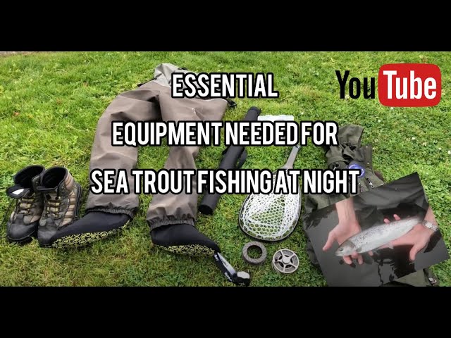 Essential Equipment Needed for Sea Trout Fishing at Night (a