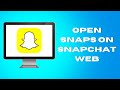 How To Open Snaps on Snapchat Web ( QUICK AND EASY 2024 )