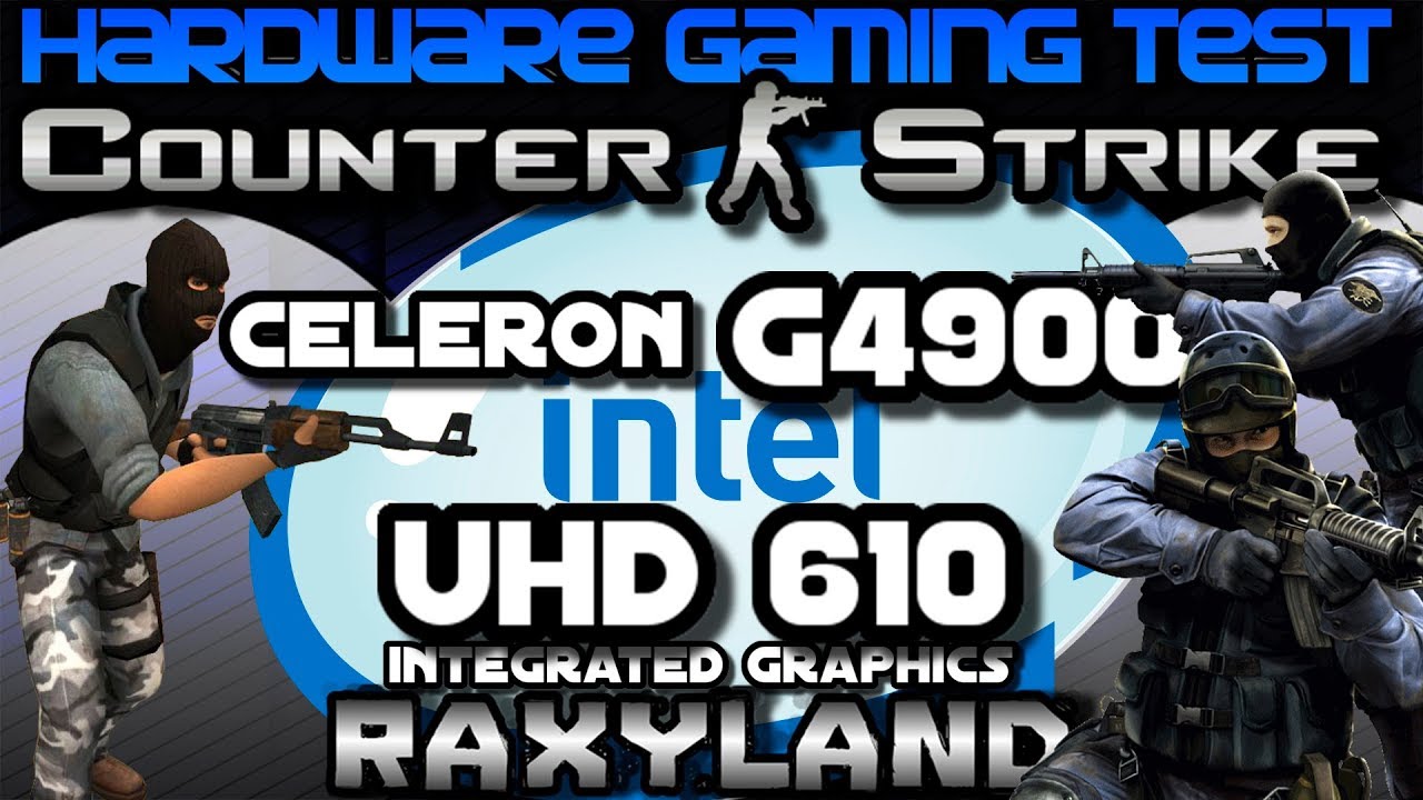 CS-GO | Intel UHD 610 - Celeron G4900 | Hardware Gaming Test - YouTube